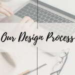 our design process