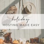 Holiday Hosting Made Easy, Interior Design, Architecture, Home Design, Wisconsin